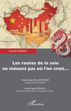 Les routes de la soie ne menent pas ou l'on croit... (eBook, ePUB) - Claude Albagli, Albagli