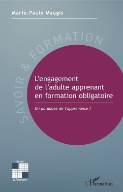 L'engagement de l'adulte apprenant en formation obligatoire (eBook, ePUB) - Marie-Paule Maugis, Maugis