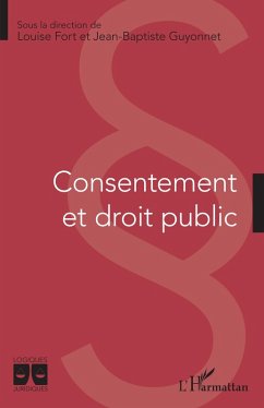 Consentement et droit public (eBook, ePUB) - Louise Fort, Fort