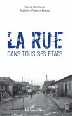 La rue dans tous ses etats (eBook, ePUB) La rue dans tous ses etats (eBook, ePUB)