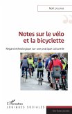 Notes sur le velo et la bicyclette (eBook, ePUB) Notes sur le velo et la bicyclette (eBook, ePUB)