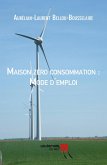Maison zero consommation : Mode d'emploi (eBook, ePUB)