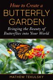 How to Create a Butterfly Garden (eBook, ePUB)