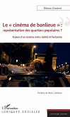 Le cinema de banlieue : representation des quartiers populaires ? (eBook, ePUB)