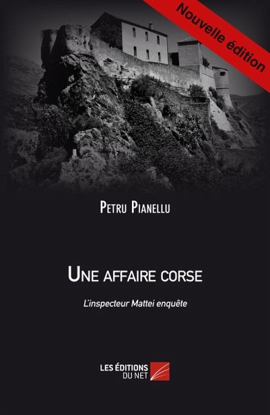 Une Affaire Corse (eBook, ePUB) Une Affaire Corse (eBook, ePUB)