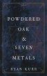 Powdered Oak and Seven Metals (eBook,... - Bild 1