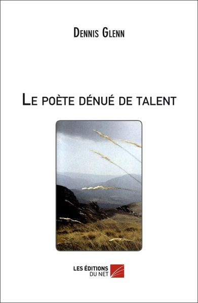 Le poete denue de talent (eBook, ePUB) Le poete denue de talent (eBook, ePUB)