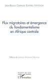 Flux migratoires et emergence du fondamentalisme en Afrique centrale (eBook, ePUB)