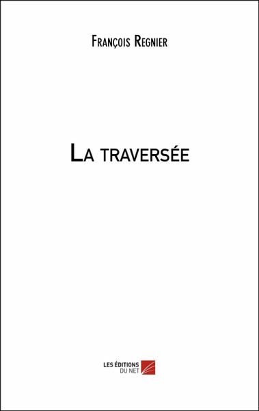 La traversee (eBook, ePUB) La traversee (eBook, ePUB)