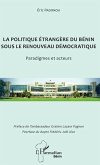 La politique etrangere du Benin sous le renouveau democratique (eBook, ePUB)