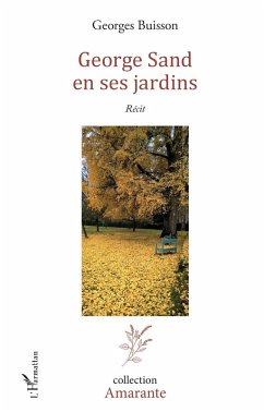 George Sand en ses jardins (eBook, ePUB) - Georges Buisson, Buisson