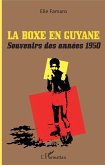 La boxe en Guyane (eBook, ePUB) La boxe en Guyane (eBook, ePUB)