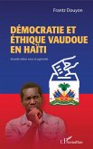 Democratie et ethique vaudoue en Haiti (eBook, ePUB)