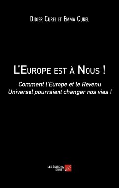 L'Europe est a Nous ! (eBook, ePUB) - Didier Curel, Curel