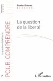 La question de la liberte (eBook, ePUB)