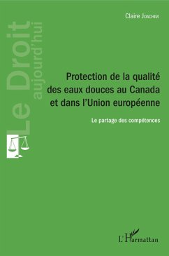 Cover Protection de la qualite des eaux douces au Canada et dans l'Union europeenne (eBook, ePUB)