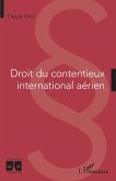 Droit du contentieux international aerien (eBook, ePUB)