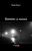 Derriere le masque (eBook, ePUB)