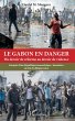 Le Gabon en danger (eBook, ePUB) - Bild 1