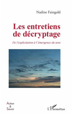 Les entretiens de decryptage (eBook, ePUB) - Nadine Faingold, Faingold