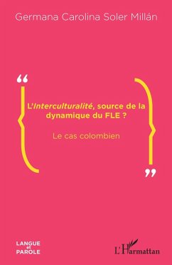 L'Interculturalite, source de la dynamique du FLE ? (eBook, ePUB) - Germana Carolina Soler Millan, Soler Millan