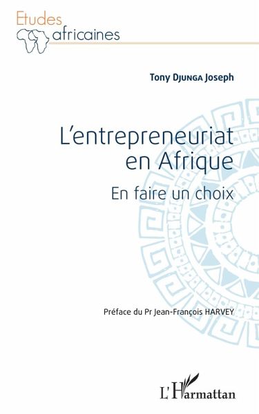 L'entrepreneuriat en Afrique. En faire un choix (eBook, ePUB) L'entrepreneuriat en Afrique. En faire un choix (eBook, ePUB)