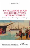 Un regard du Japon sur les relations internationales (eBook, ePUB)