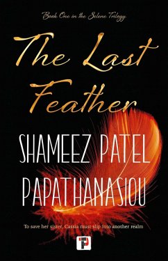 The Last Feather (eBook, ePUB) - Patel Papathanasiou, Shameez