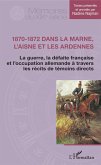 1870-1872 dans la Marne, l'Aisne et les Ardennes (eBook, ePUB)