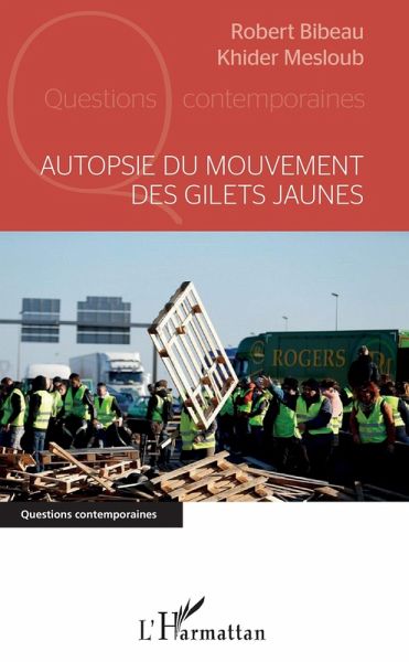 Autopsie du mouvement des gilets jaunes (eBook, ePUB) Autopsie du mouvement des gilets jaunes (eBook, ePUB)