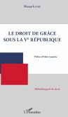Droit de grace sous la Ve Republique (eBook, ePUB)