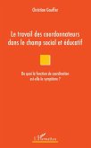 Le travail des coordonnateurs dans le champ social et educatif (eBook, ePUB)