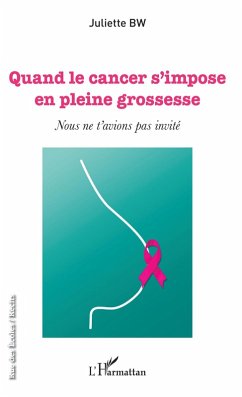 Quand le cancer s'impose en plein grossesse (eBook, ePUB) Cover Quand le cancer s'impose en plein grossesse (eBook, ePUB)