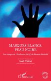 Masques blancs, peau noire (eBook, ePUB)