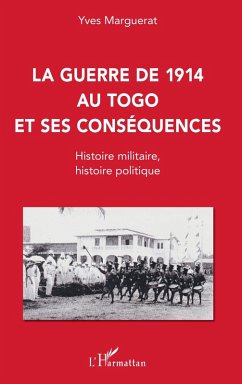 La guerre de 1914 au Togo et ses consequences (eBook, ePUB) - Yves Marguerat, Marguerat