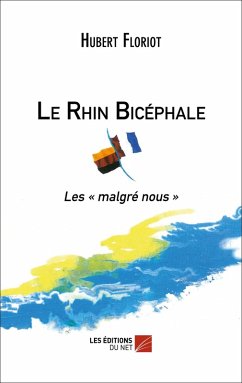 Le Rhin Bicephale (eBook, ePUB) - Hubert Floriot, Floriot