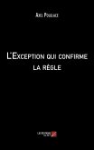 L'Exception qui confirme la regle (eBook, ePUB)