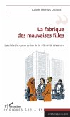 La fabrique des mauvaises filles (eBook, ePUB)