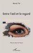Entre l'oeil et le regard (eBook, ePUB) - Bild 1