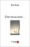 C'est pas ma faute... (eBook, ePUB)