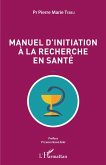 Manuel d'initiation a la recherche en sante (eBook, ePUB)