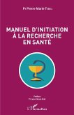 Manuel d'initiation a la recherche en sante (eBook, ePUB) Manuel d'initiation a la recherche en sante (eBook, ePUB)
