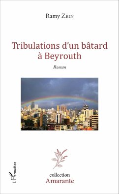 Cover Tribulations d'un batard a Beyrouth (eBook, ePUB)