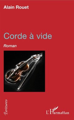 Corde a vide (eBook, ePUB) - Alain Rouet, Rouet
