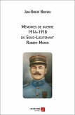 Memoires de guerre 1914-1918 du Sous-Lieutenant Robert Morin (eBook, ePUB)