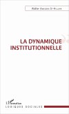 La dynamique institutionnelle (eBook, ePUB)