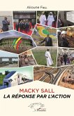 Macky Sall la reponse par l'action (eBook, ePUB)