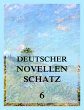 Deutscher Novellenschatz 6 (eBook, ePUB) - Bild 1