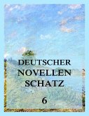 Deutscher Novellenschatz 6 (eBook, ePUB)