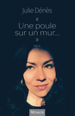 Cover &quote;Une poule sur un mur...&quote; (eBook, ePUB)